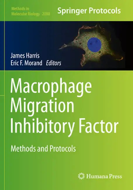 Macrophage Migration Inhibitory Factor: Methods and Protocols by James Harris