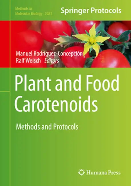 Plant and Food Carotenoids: Methods and Protocols by Manuel Rodríguez-Concepción