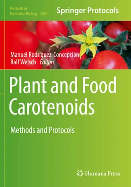 Plant and Food Carotenoids: Methods and Protocols by Manuel Rodríguez-Concepción