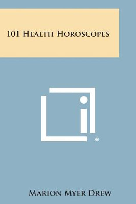 101 Health Horoscopes by Marion Myer Drew