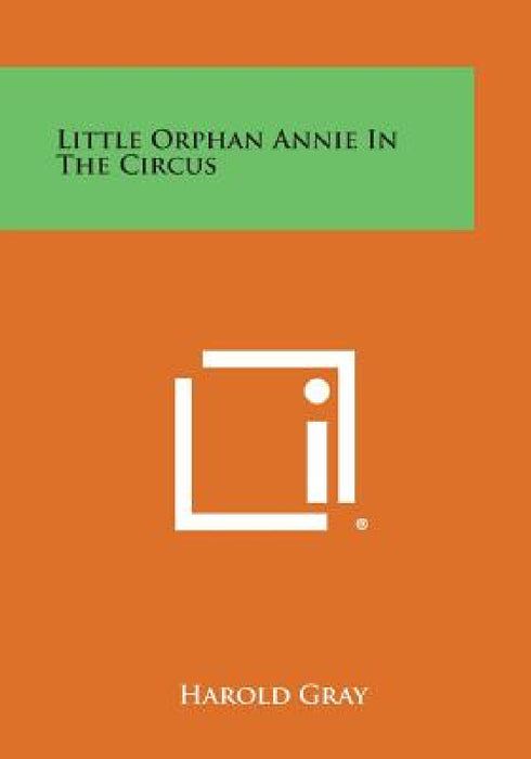 Little Orphan Annie in the Circus by Harold Gray