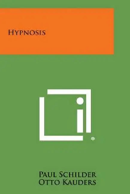 Hypnosis by Paul Schilder, Otto Kauders