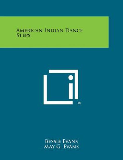 American Indian Dance Steps by Bessie Evans, May G. Evans, Frederick Webb Hidge
