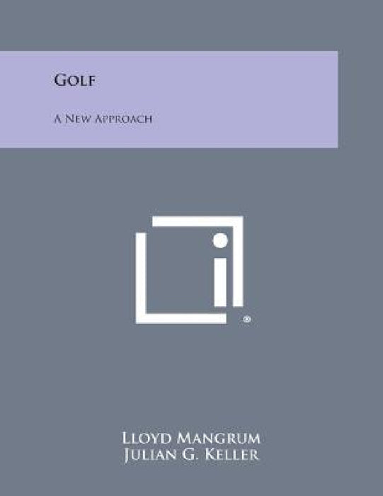 Golf: A New Approach by Lloyd Mangrum