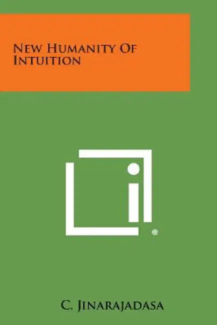 New Humanity of Intuition by C. Jinarajadasa