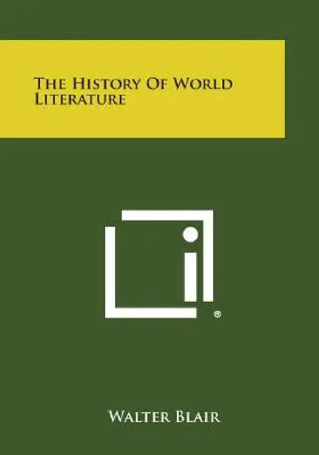 The History of World Literature by Walter Blair