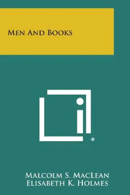Men and Books by Malcolm S. MacLean, Elisabeth K. Holmes