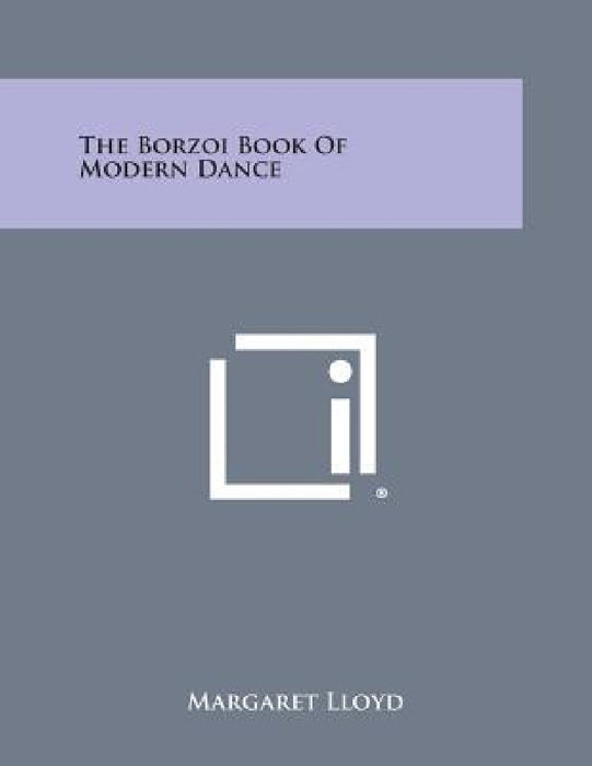 The Borzoi Book of Modern Dance by Margaret Lloyd