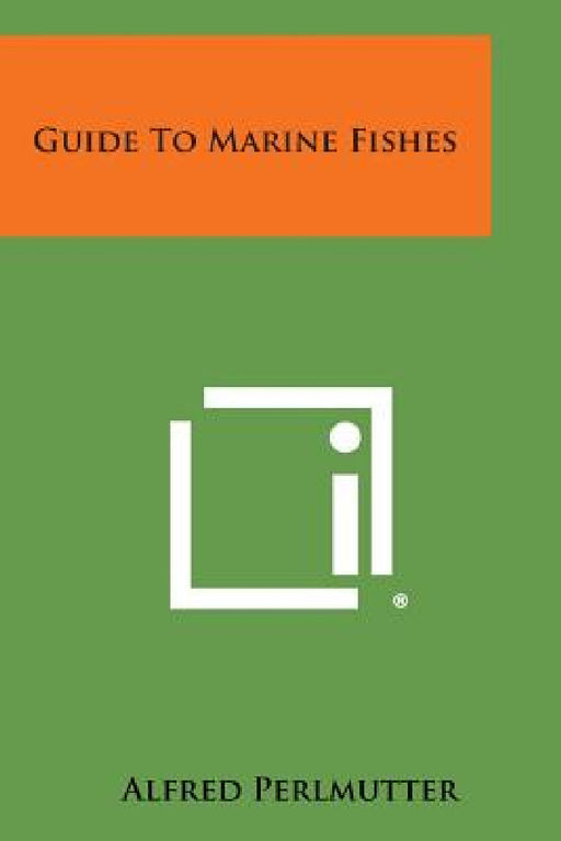 Guide to Marine Fishes by Alfred Perlmutter