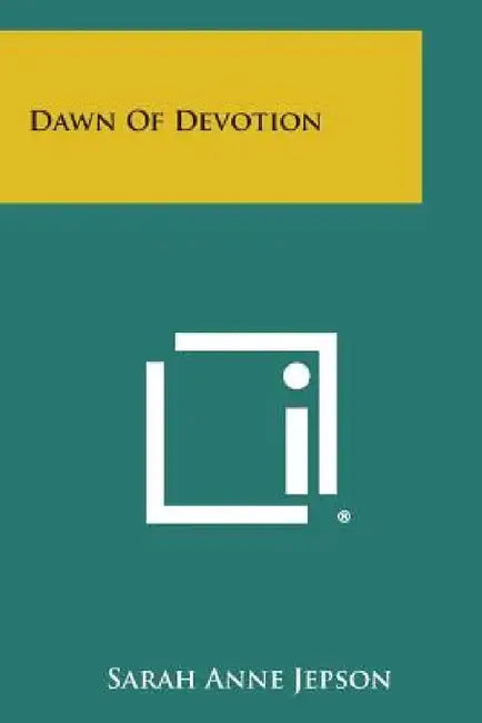 Dawn of Devotion by Sarah Anne Jepson