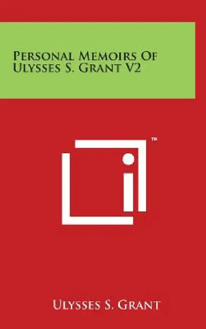 Personal Memoirs Of Ulysses S. Grant V2 by Ulysses S. Grant