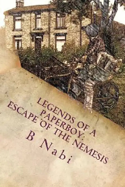 Legends of a PaperBoy by B. Nabi