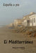 España a pie. El Mediterráneo by De La Madrid, Alberto