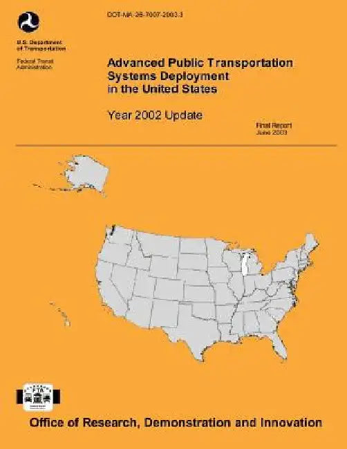 Advanced Public Transportation Systems Deployment in the United States- Year 2002 Update by U. S. Department of Transportation