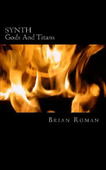 Synth: Gods and Titans by Brian Roman