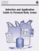 Selection and Application Guide to Personal Body Armor: NIJ Guide 100-01 by Office of Justice Programs