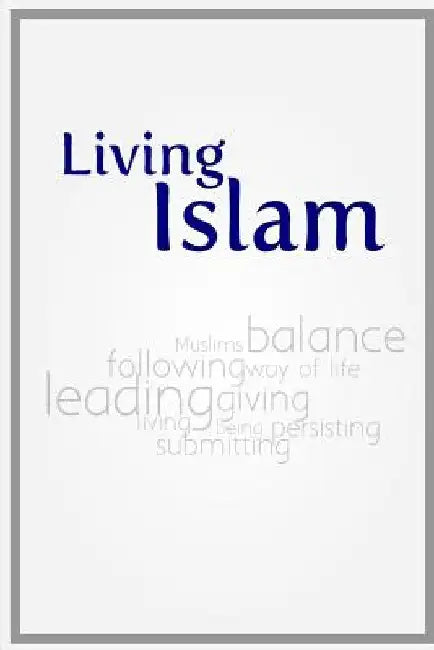 Living Islam: Because only that benefits by Mirza Yawar Baig