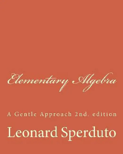 Elementary Algebra: A Gentle Approach by Leonard Sperduto