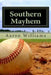 Southern Mayhem: Inside look at men's competetive softball by Aaron Williams