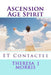 Ascension Age Spirit: ET Contact by Theresa J. Morris