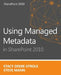 Using Managed Metadata in SharePoint 2010 by Steve Mann