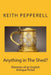 Anything in The Shed?: Memoirs of an English Antique Picker by Keith Pepperell