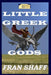 Little Greek Gods by Fran Shaff