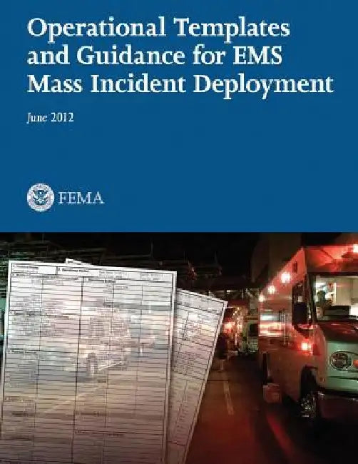 Operational Templates and Guidance for EMS Mass Incident Deployment by Federal Emergency Management Agency