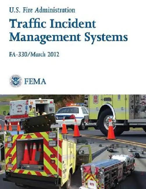 Traffic Incident Management Systems by Federal Emergency Management Agency