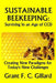 Sustainable Beekeeping: Surviving in an Age of CCD: Creating New Paradigms for Today's New Challenges by Grant F. C. Gillard