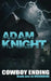 Cowboy Ending: Overdrive - Book 1 by Adam Knight