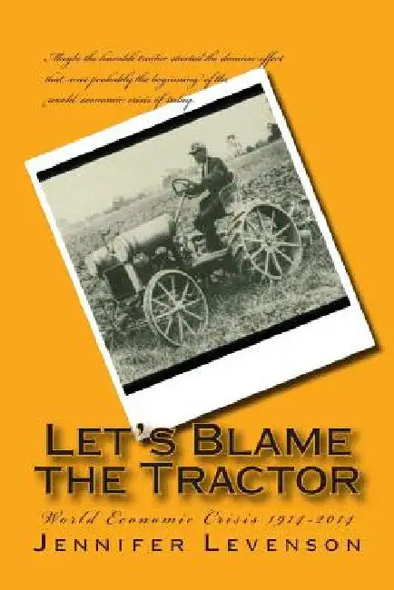 Let's Blame the Tractor by Jennifer Levenson