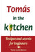 Tomás in the kitchen. Recipes and secrets for beginners: (Pocket version) by Tomas Loyola Barberis