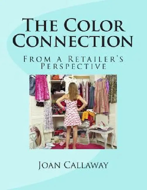 The Color Connection: From a Retailer's Perspective by Jo Ann Stabb