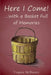 Here I Come!: ...With a Basket Full of Memories by Virginia McBurney