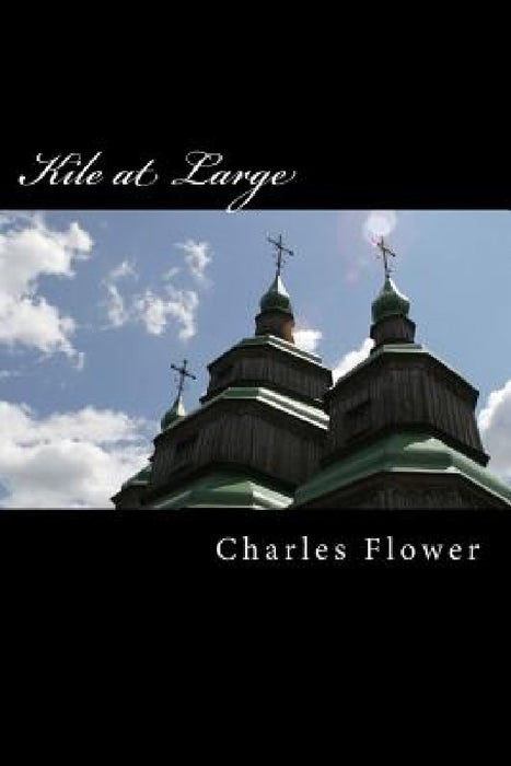 Kile at Large: The Second Coming or Is It a Hoax? by Charles E. Flower
