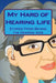 My Hard of Hearing Life: Stories From Behind the Hearing Aids by Cynthia Dixon