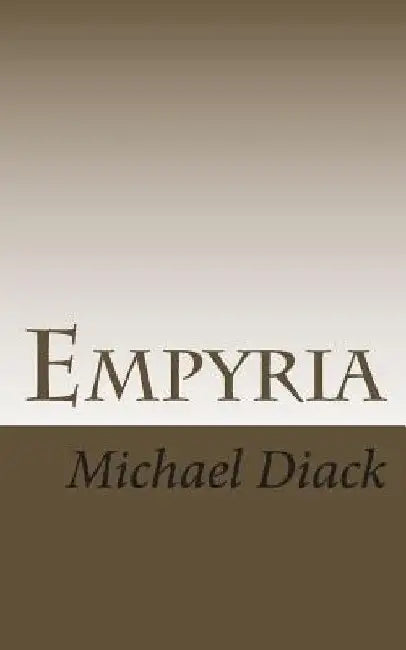 Empyria by Michael Diack