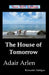 The House of Tomorrow by Adair Arlen
