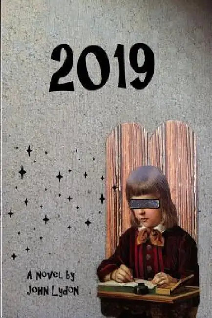2019: The Clockwork Cancer by John Lydon