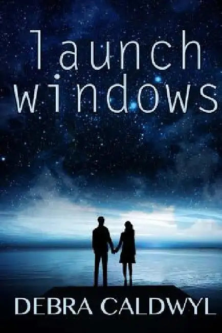 Launch Windows by Debra Caldwyl