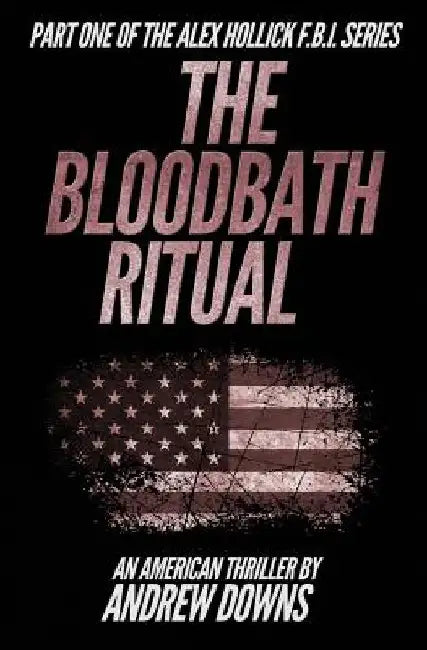 The Bloodbath Ritual by Andrew Downs