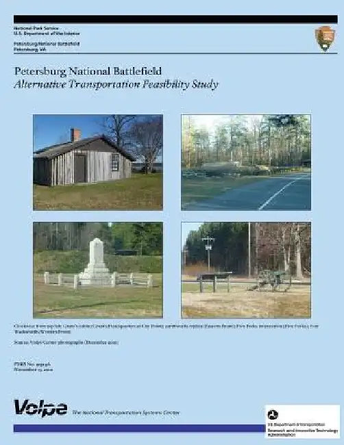 Petersburg National Battlefield Alternative Transportation Feasibility Study by U. S. Department of Transportation