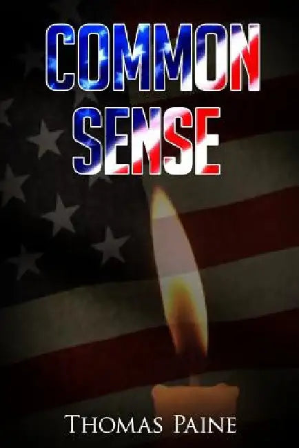 Common Sense by Thomas Paine