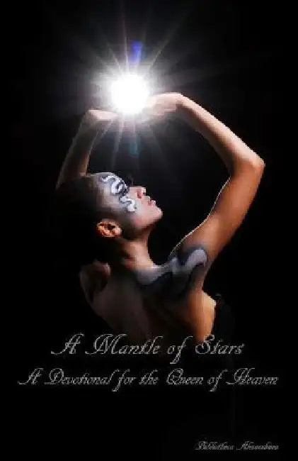 A Mantle of Stars: A Devotional for the Queen of Heaven by Jen McConnel