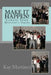 Make it Happen!: Catholic Youth Leaders Guide by Kay L. Martinez