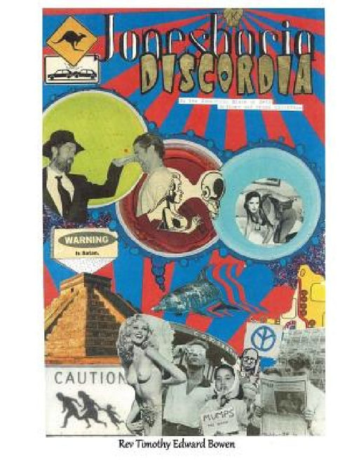 Jonesboria Discordia: How we found The Goddess, and how much money we'll accept for her ransom by Timothy Edward Bowen