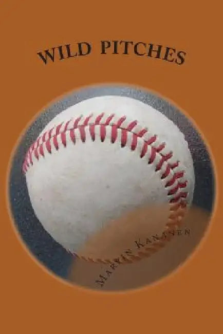 Wild Pitches by Marvin Kananen