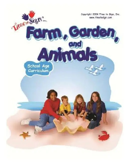 School Age Curriculum: Farm, Garden and Animals by Lillian I. Hubler C. D. a.