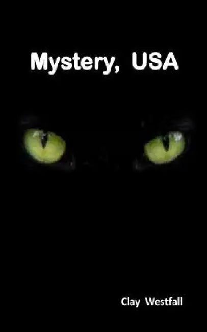 Mystery, USA by Clay Westfall